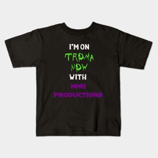 Troma Now / MMH in White Words Kids T-Shirt